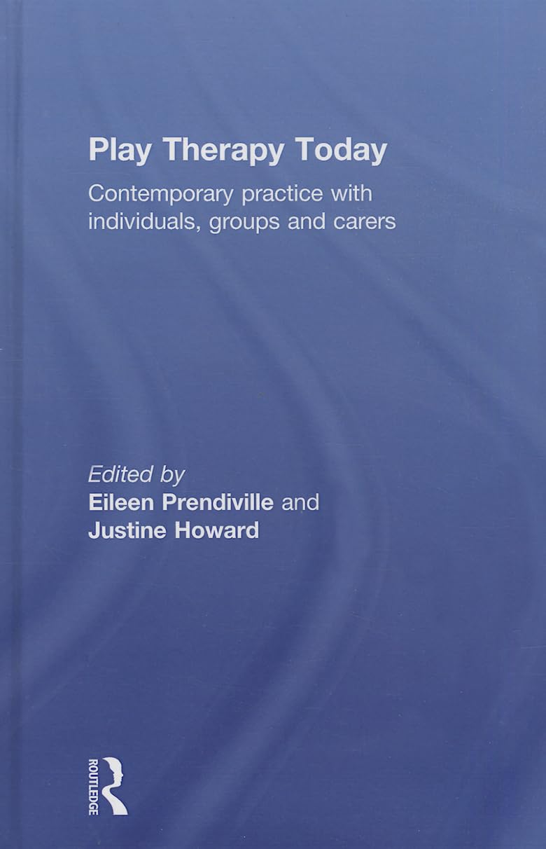 Play Therapy Today: Contemporary Practice for Individuals and Groups