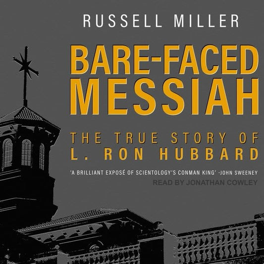 Bare-Faced Messiah: The True Story of L. Ron Hubbard Review