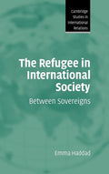 The Refugee in International Society: Between Sovereigns