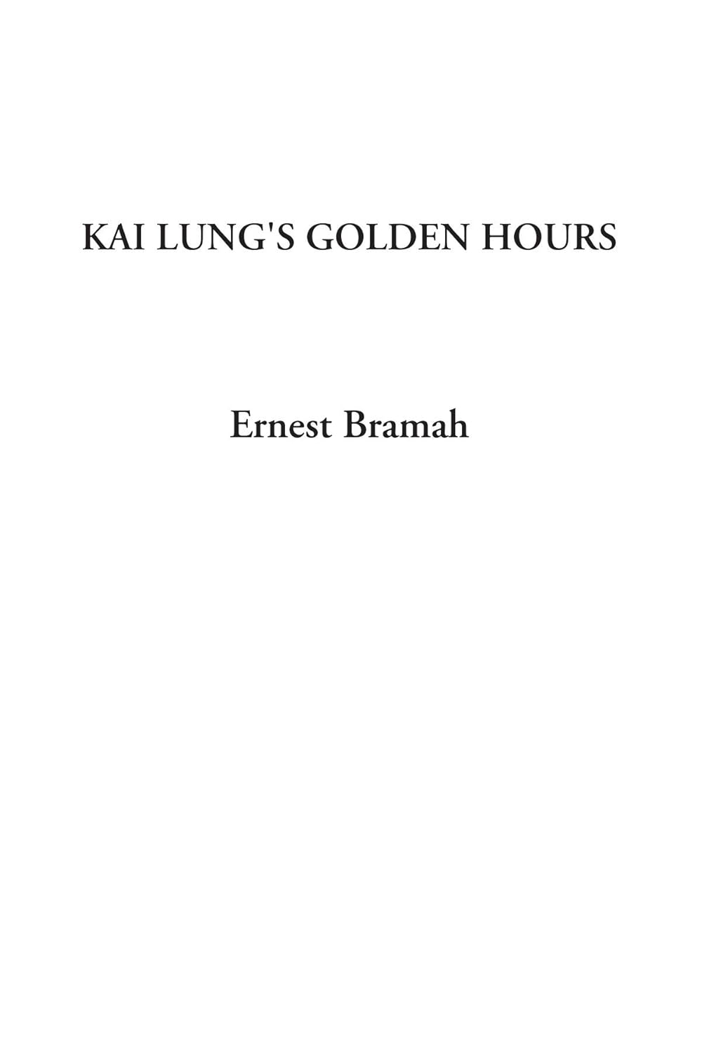 Kai Lung's Golden Hours: A Journey Through Witty Tales
