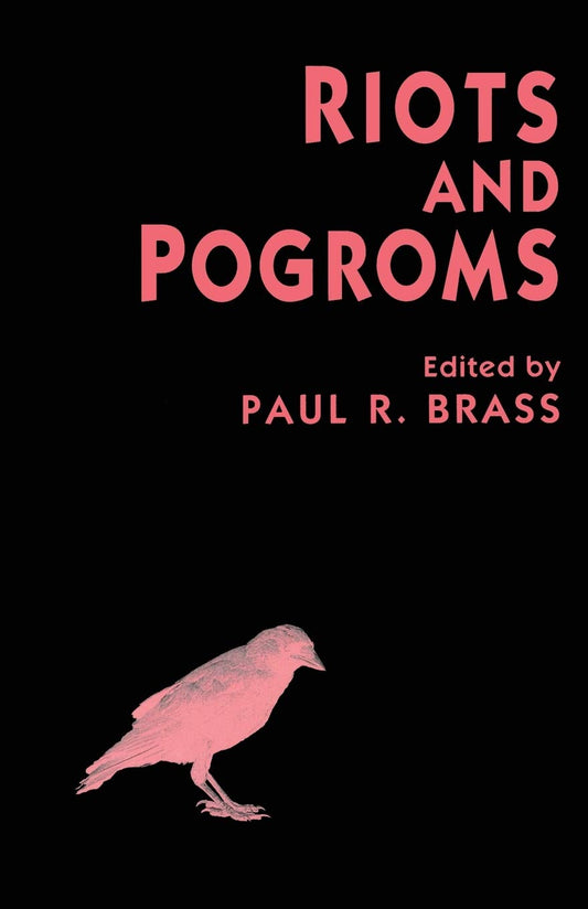 Riots and Pogroms: Understanding Social Unrest and Violence