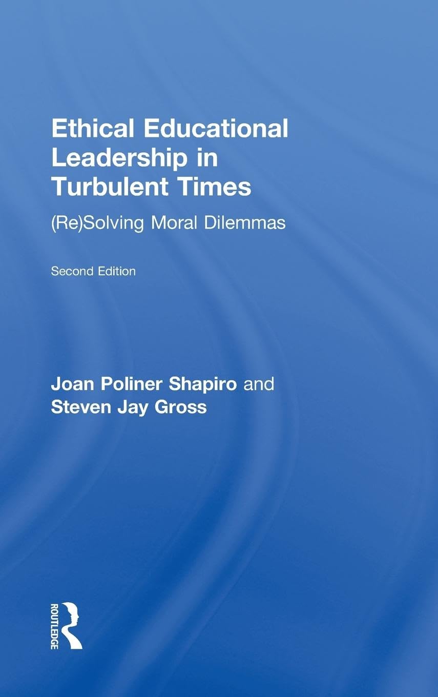Ethical Educational Leadership in Turbulent Times: A Guide