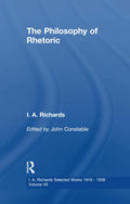 The Philosophy of Rhetoric V7 - Selected Works I Richards