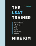 The LSAT Trainer: A Remarkable Self-Study Guide for Self-Driven