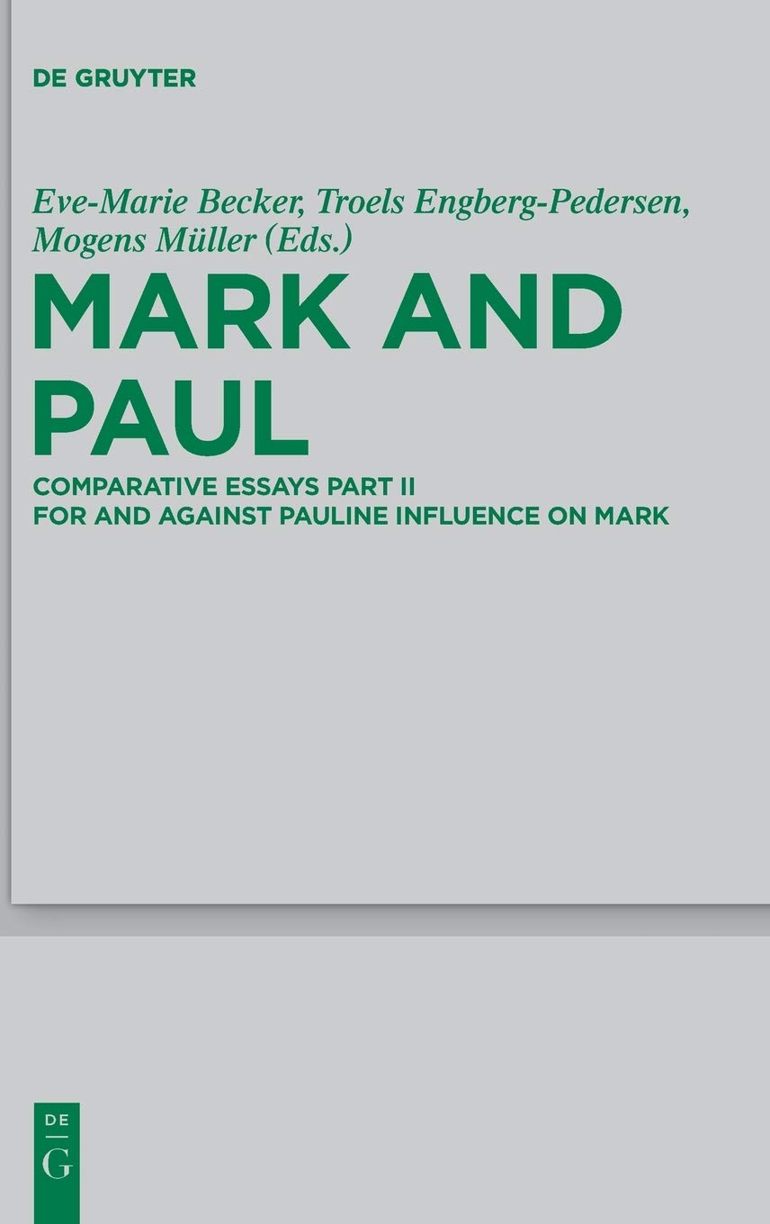 Comparative Essays on Pauline Influence in Mark's Gospel