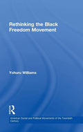 Rethinking the Black Freedom Movement - Clear Narrative