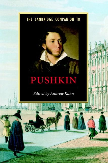 The Cambridge Companion to Pushkin: A Comprehensive Guide