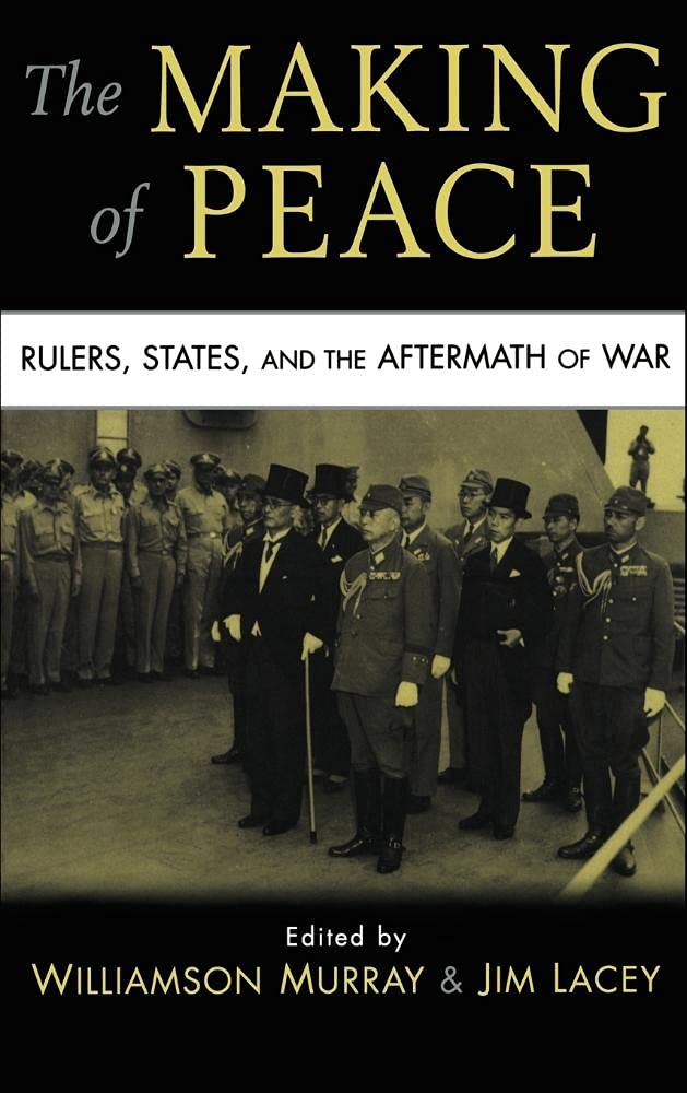The Making of Peace: Rulers, States, and Aftermath of War Review