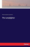 The Lamplighter - Classic 1892 Reprint Maria Susanna