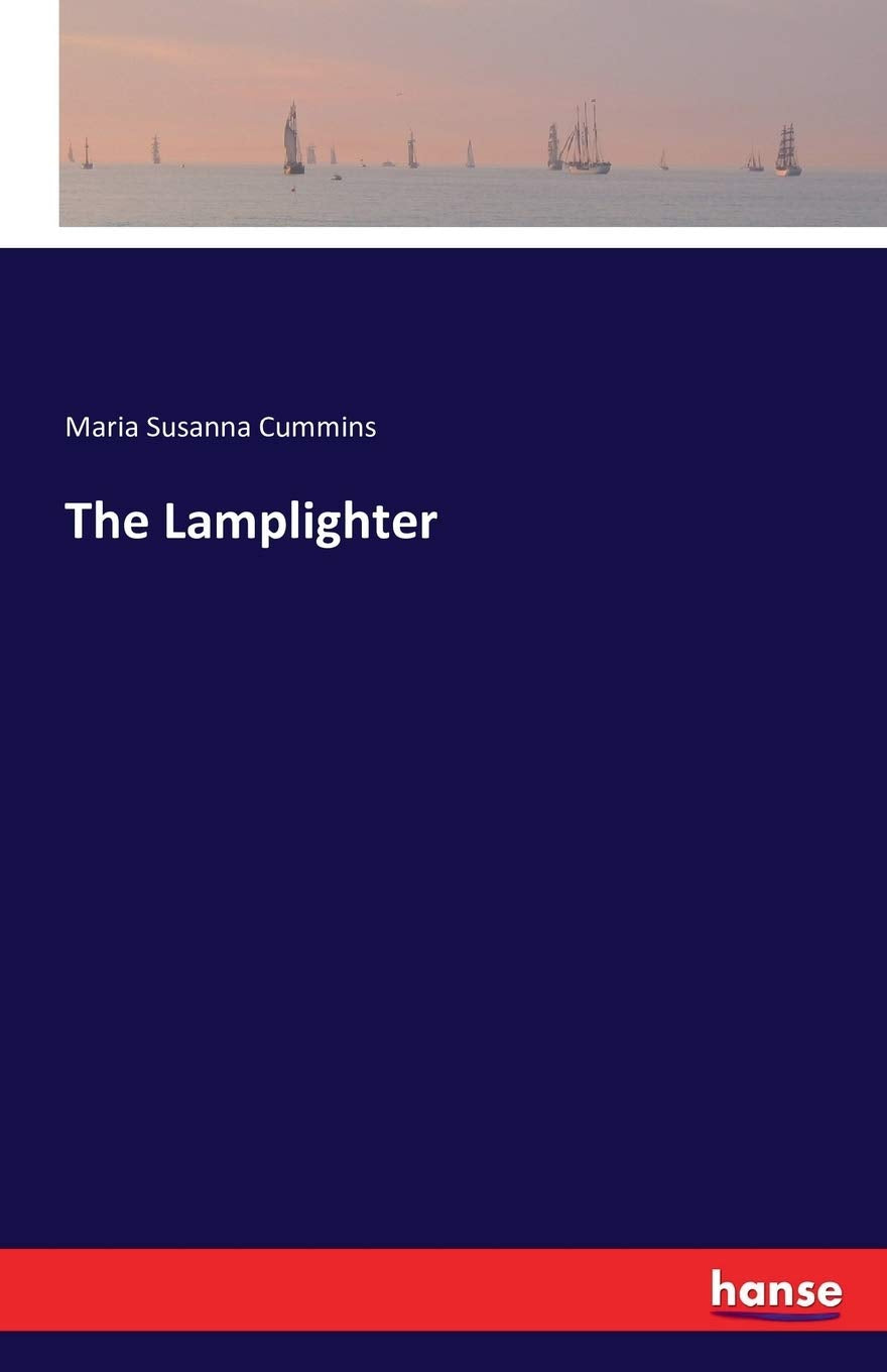 The Lamplighter by Maria Susanna Cummins - A Timeless Classic