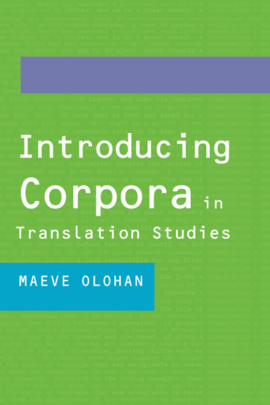 Corpora in Translation Studies: A Comprehensive Guide for Scholars