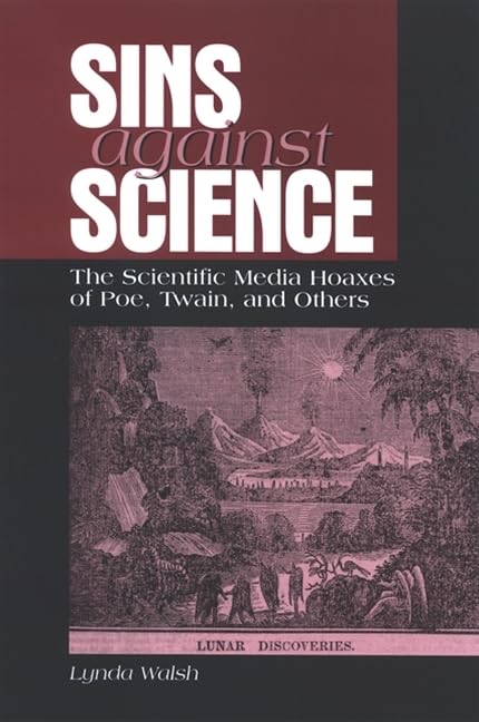 Sins against Science: The Scientific Media Hoaxes Explored