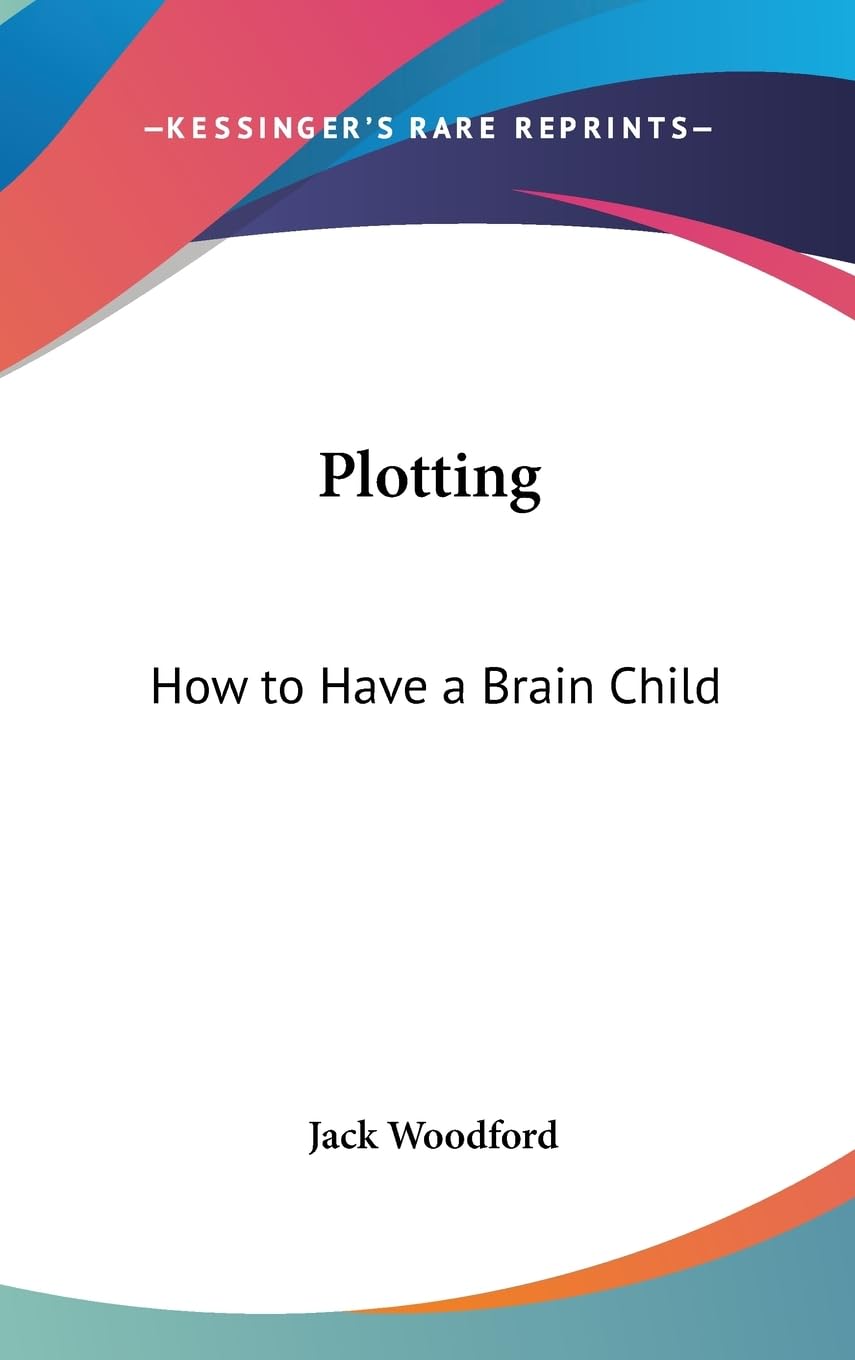 Plotting: How to Have a Brain Child - A Comprehensive Guide