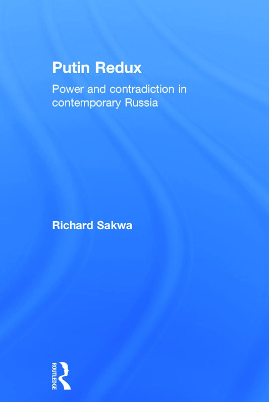 Putin Redux: A Comprehensive Analysis of Modern Russia's Leader