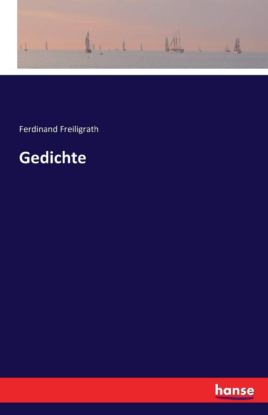 Gedichte Collection by Ferdinand Freiligrath: A Poetic Journey