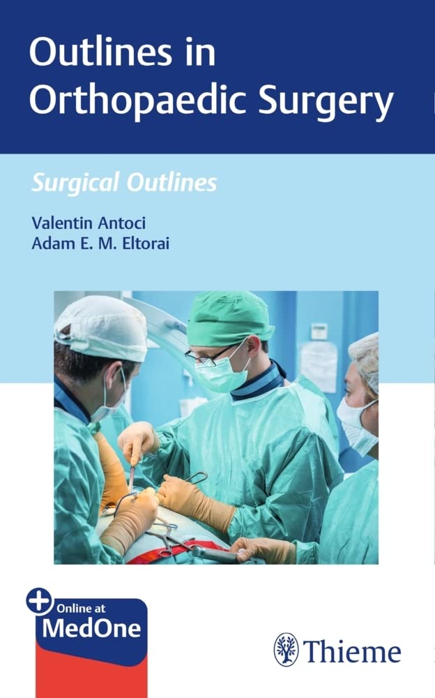 Outlines in Orthopaedic Surgery: A Comprehensive Guide