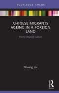 Chinese Migrants Ageing in a Foreign Land - Insightful Acculturation