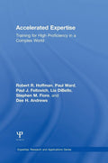 Accelerated Expertise: Training for High Proficiency in a Complex