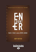 Encounter Face to Face With Jesus - Insightful New Testament Portraits