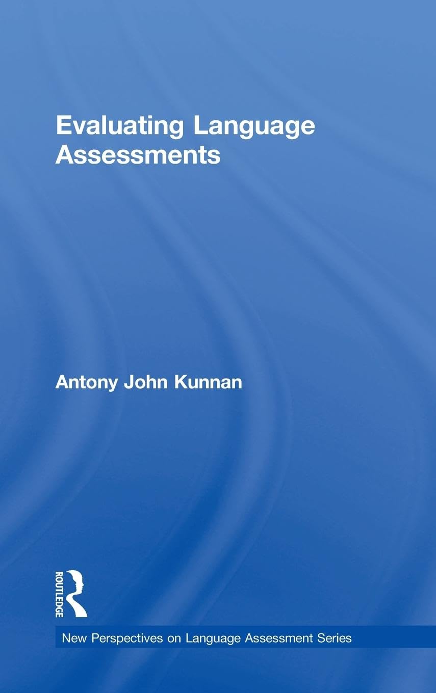 Evaluating Language Assessments: A Comprehensive Guide