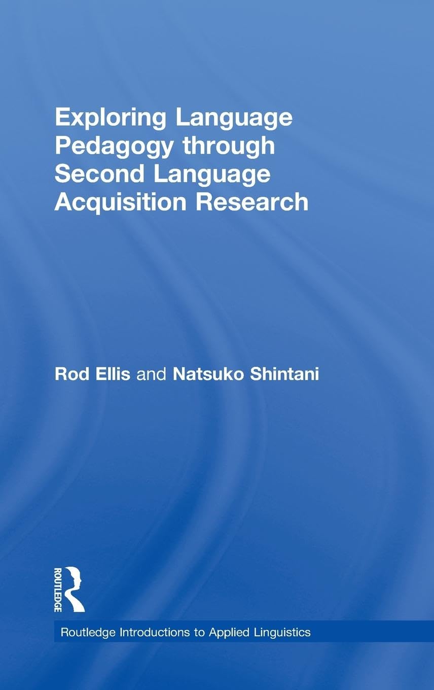 Language Pedagogy and Second Language Acquisition Research