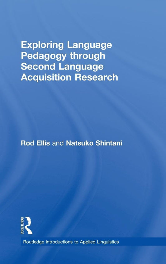 Language Pedagogy and Second Language Acquisition Research