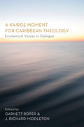 A Kairos Moment for Caribbean Theology - Ecumenical Dialogue
