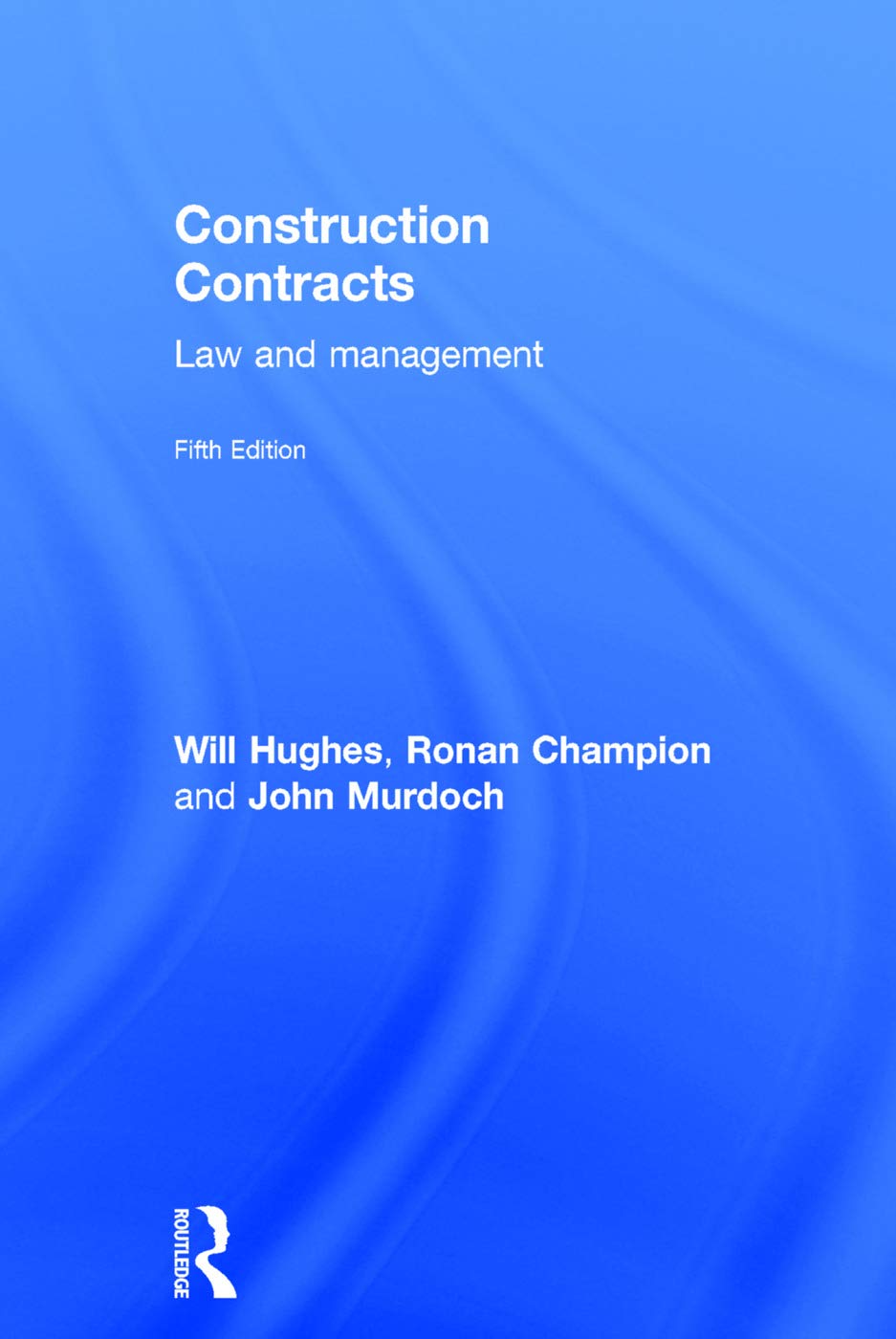 Construction Contracts Guide by Will Hughes for Effective Management