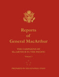 Reports of General MacArthur: The Campaigns of MacArthur in