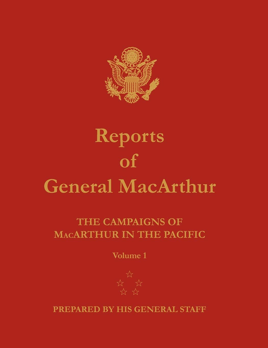 Reports of General MacArthur: The Campaigns in the Pacific Volume 1