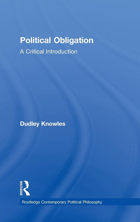 Political Obligation: A Comprehensive Guide to Philosophy