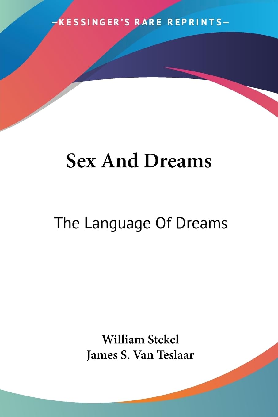 Sex And Dreams: The Language Of Dreams by Dr William Stekel Review