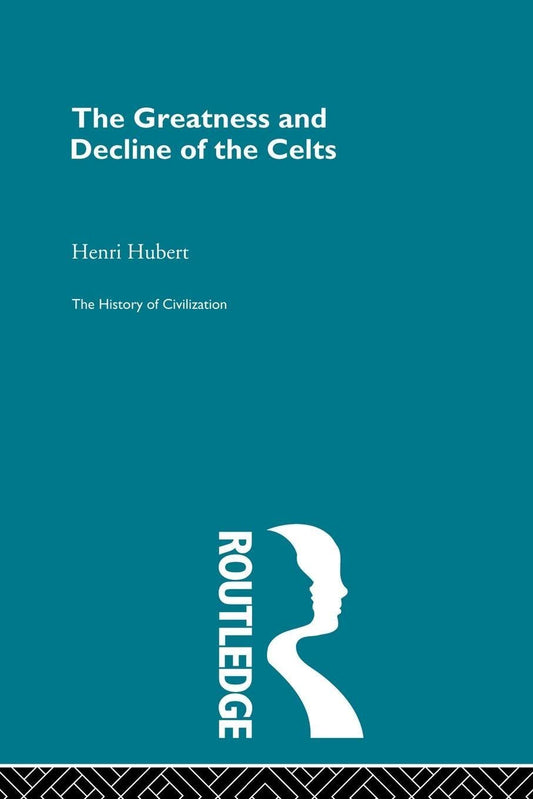 The Greatness and Decline of the Celts: A Historical Insight