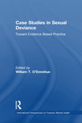 Case Studies in Sexual Deviance - Practical Clinical Casebook