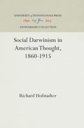 Social Darwinism in American Thought, 1860-1915 - Classic Study