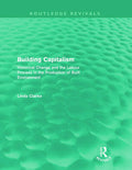 Building Capitalism (Routledge Revivals) - Urbanization & Labour