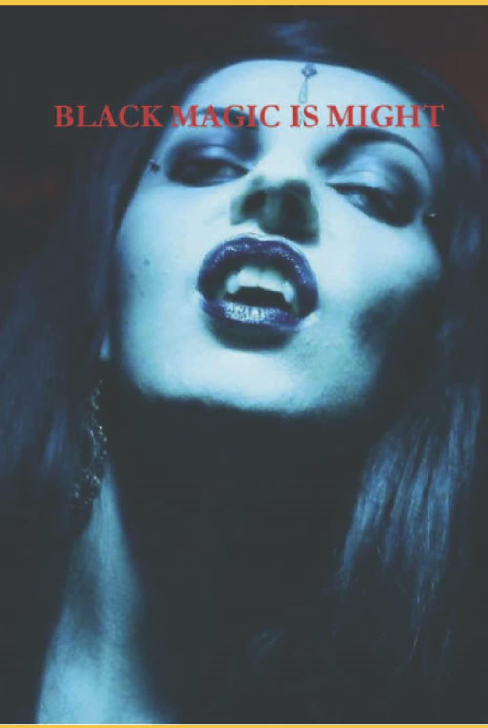 Black Magic Is Might: Unleash Your Inner Power with This Book