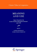 Meaning and Use (Studies in Linguistics and Philosophy, 3) - Symposium