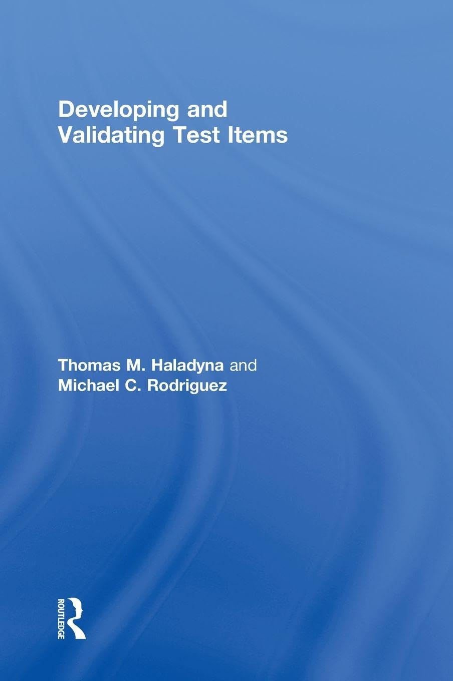 Developing and Validating Test Items for Effective Assessment