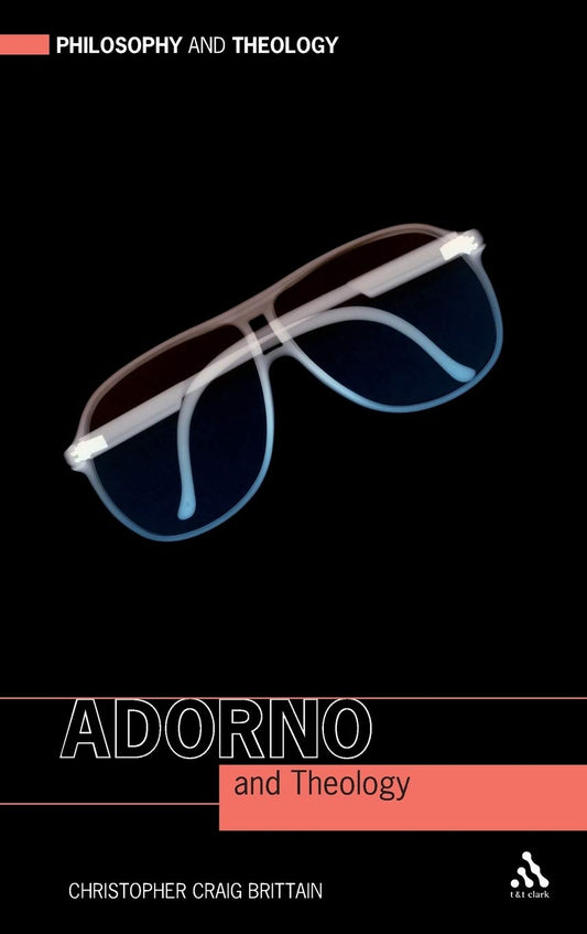 Adorno and Theology (Philosophy and Theology) - Clear Guide