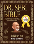 DR. SEBI BIBLE - 15 BOOKS IN 1: Complete Guide to Treatments & Herbs