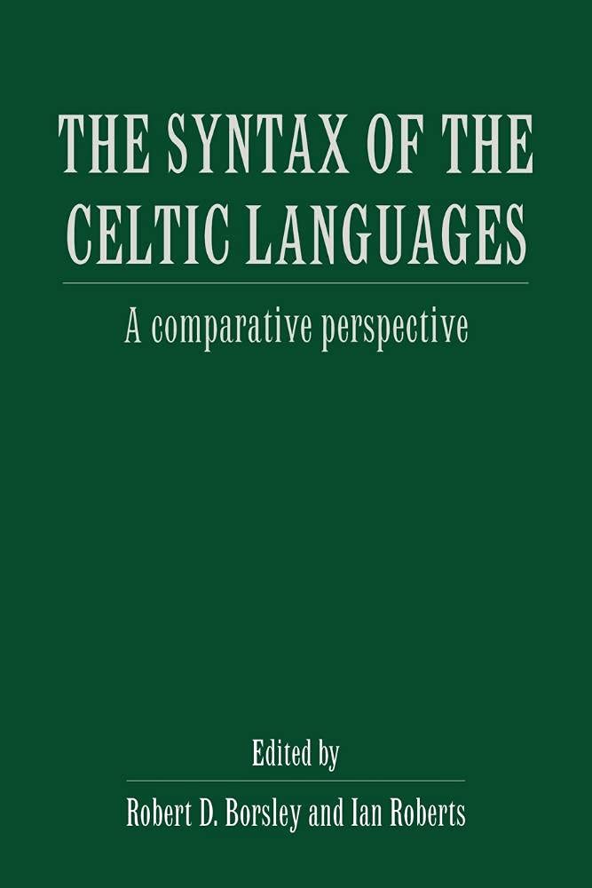 The Syntax of the Celtic Languages: A Comparative Perspective Review