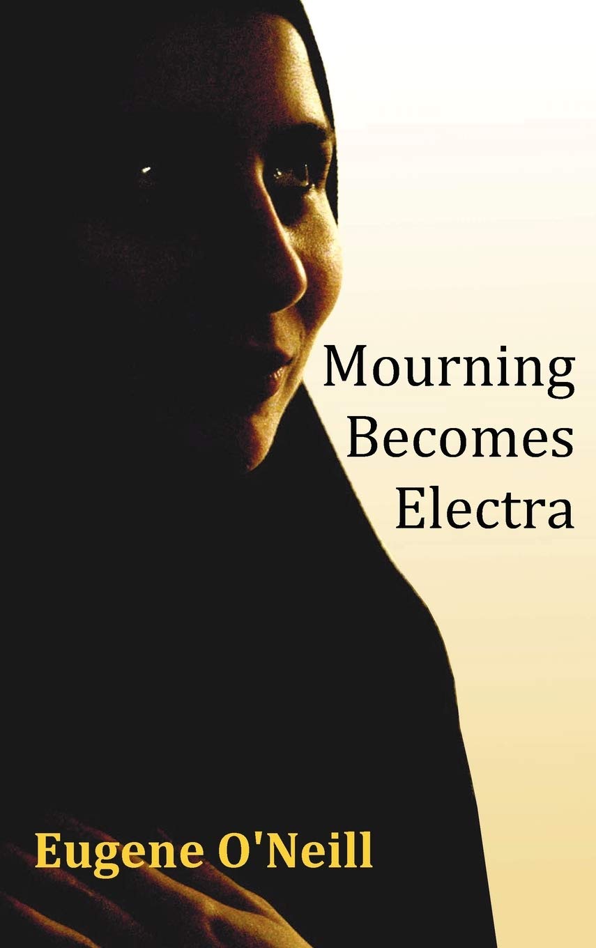 Mourning Becomes Electra by Eugene O'Neill - A Tragic Masterpiece