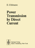 Power Transmission by Direct Current - Historical Engineering