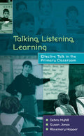 Talking, listening, learning - Classroom talk that improves learning