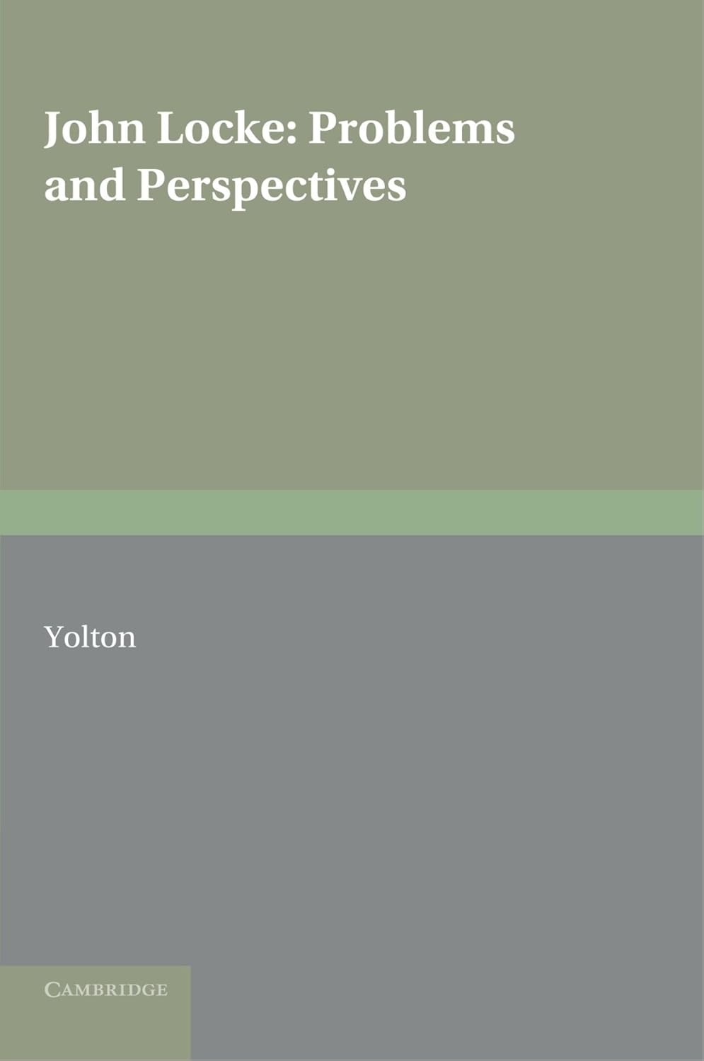 John Locke: Problems and Perspectives - A Collection of New Essays
