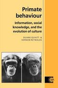 Primate Behaviour: Information, Social Knowledge, and the Evolution