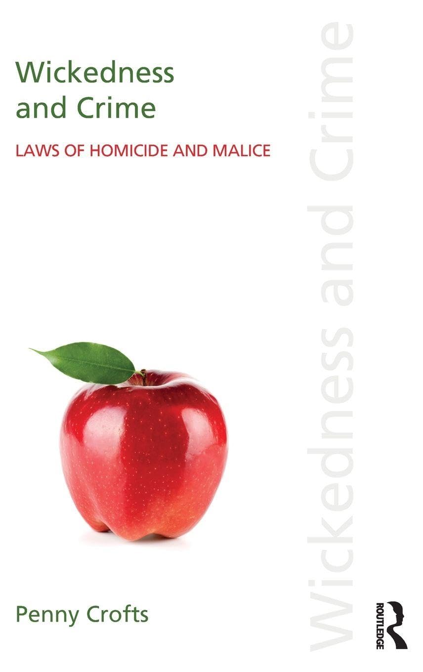 Wickedness and Crime: Insightful Discourses of Law by Penny Crofts