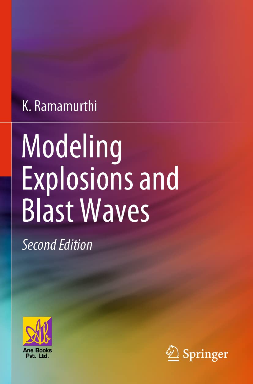 Modeling Explosions and Blast Waves: A Comprehensive Guide