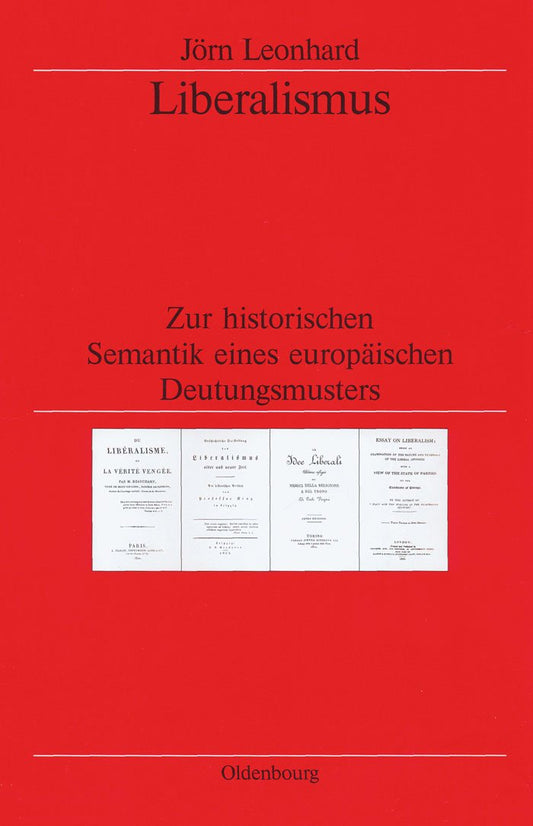 Liberalismus: Historical Semantics of a European Interpretation